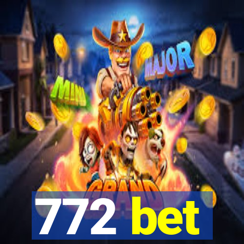 772 bet